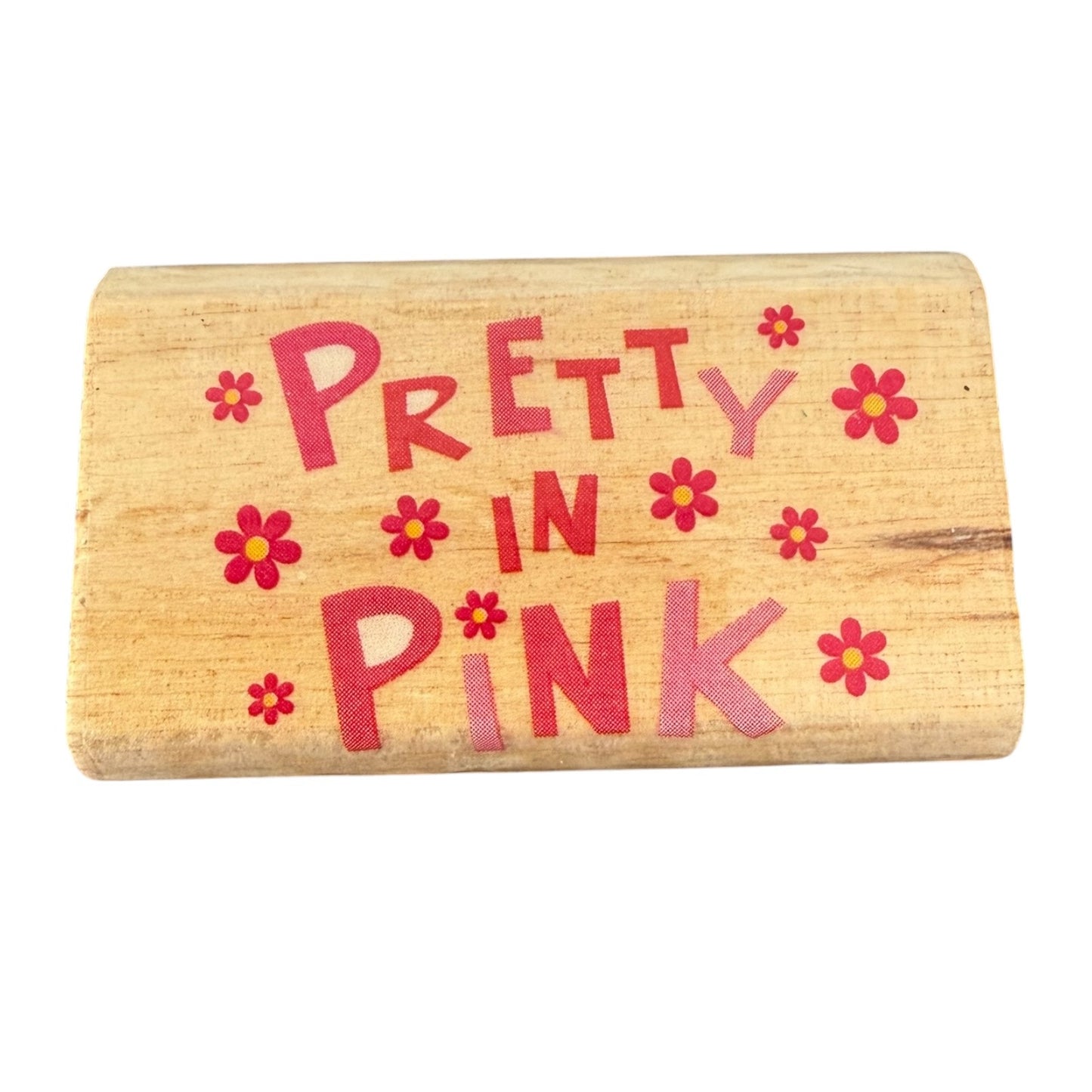 It's So Me! Pretty In Pink With Flowers Rubber Stamp