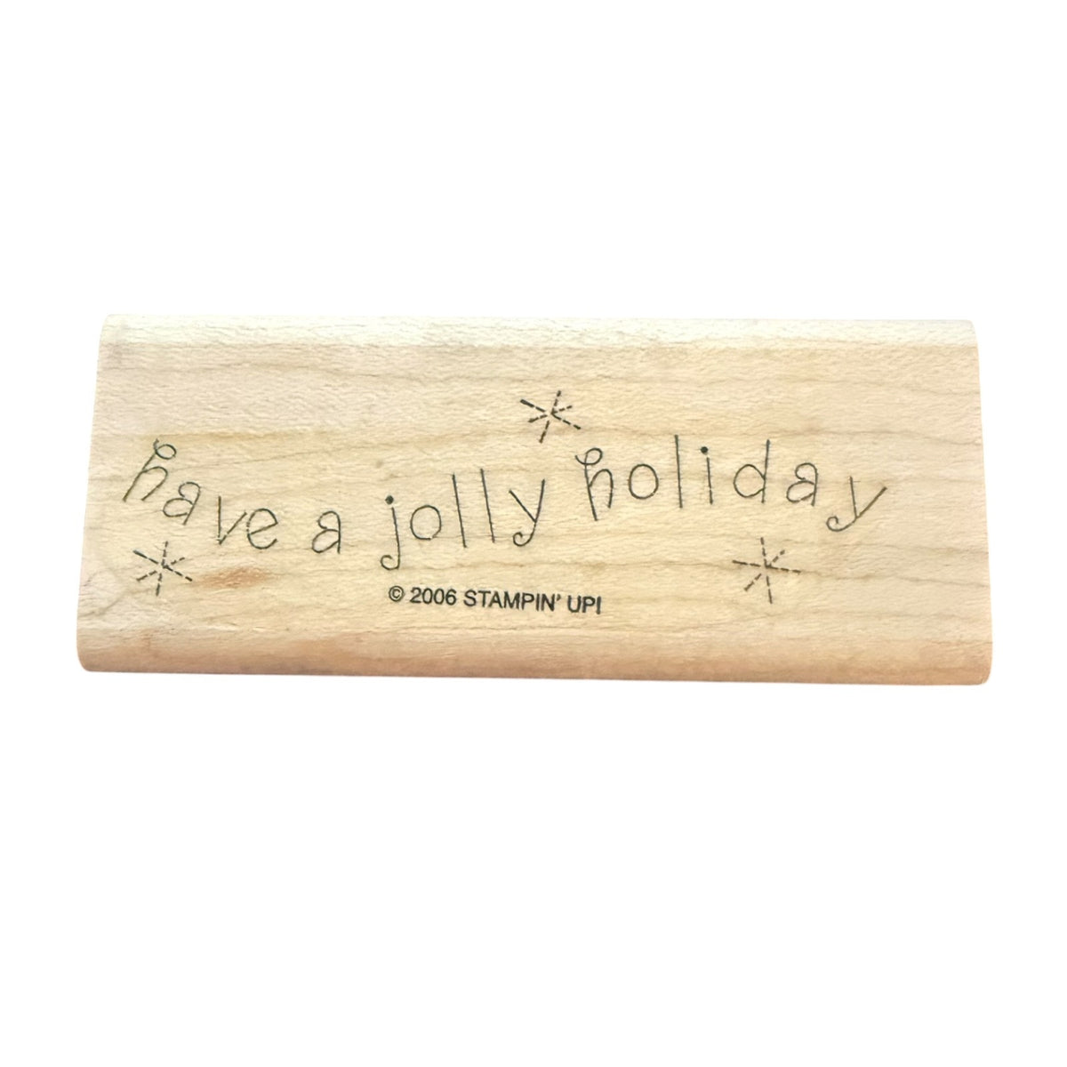 Stampin’ Up Vintage 2006 Have A Jolly Holiday Christmas Rubber Stamp