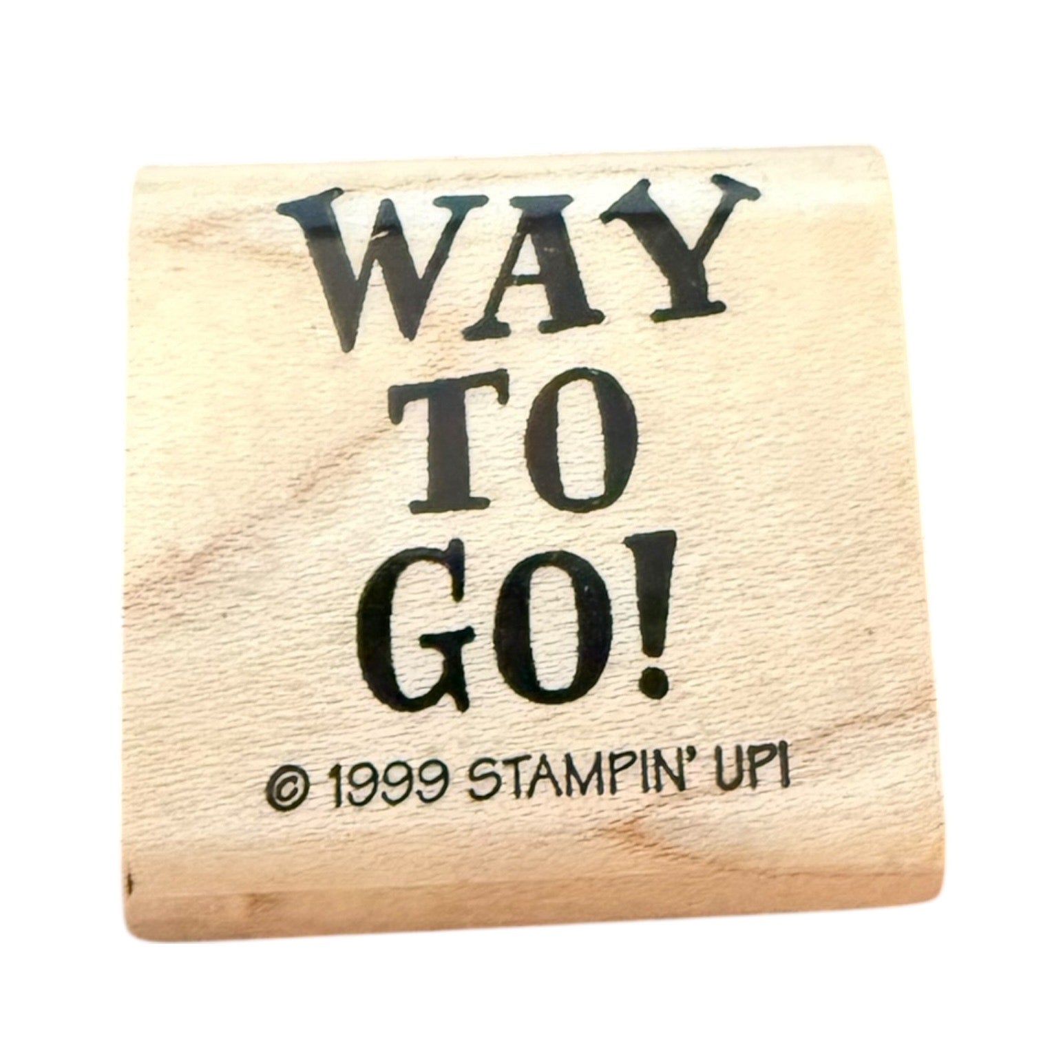 Wooden stamp with 'WAY TO GO!' text and 'Stampin' Up!' branding on a white background