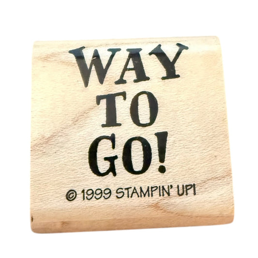 Wooden stamp with 'WAY TO GO!' text and 'Stampin' Up!' branding on a white background